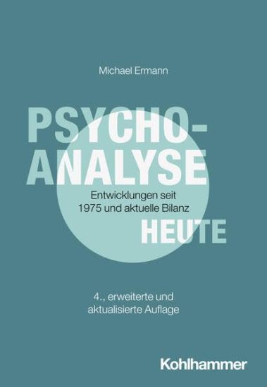 Psychoanalyse Heute: Entwicklungen Seit 1975 Und Aktuelle Bilanz