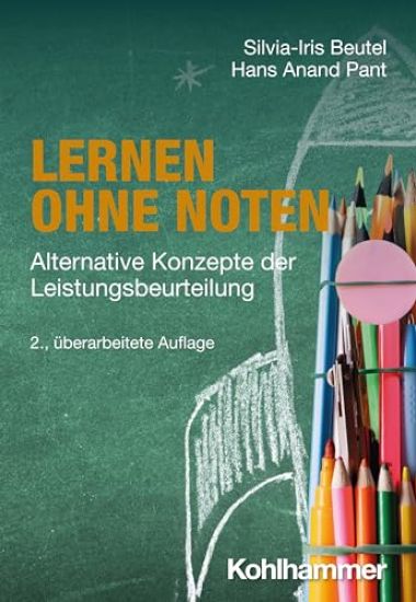 Lernen Ohne Noten: Alternative Konzepte Der Leistungsbeurteilung