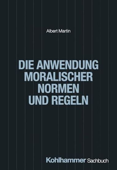 Die Anwendung Moralischer Normen Und Regeln