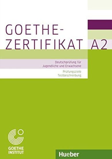 Goethe-Zertifikat A2 - Deutschprufung fur Jugendliche und Erwachsene
