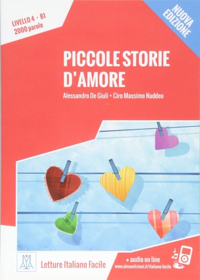 Piccole storie d'amore. Livello 4. - Nuovo Edizione