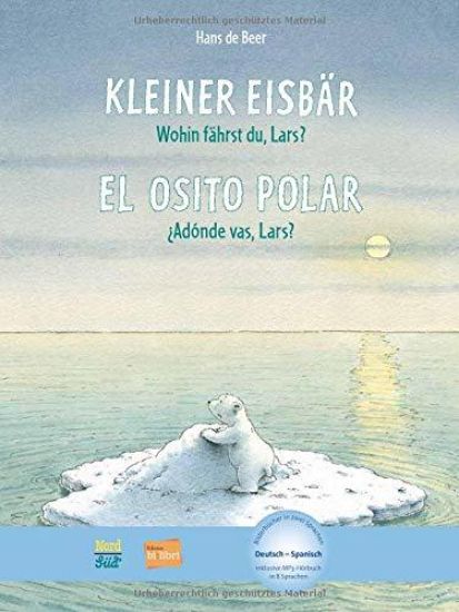 Kleiner Eisbär - Wohin fährst du, Lars? Kinderbuch Deutsch-Spanisch