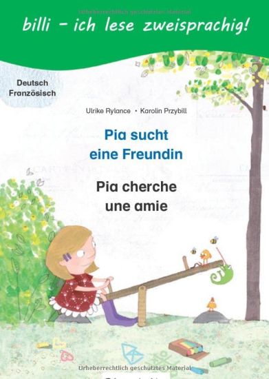 Pia sucht eine Freundin. Deutsch-Französisch