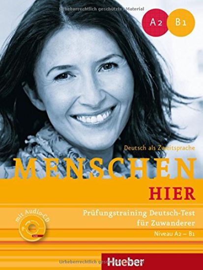 Menschen hier. Prüfungstraining Deutsch-Test für Zuwanderer mit Audio-CD