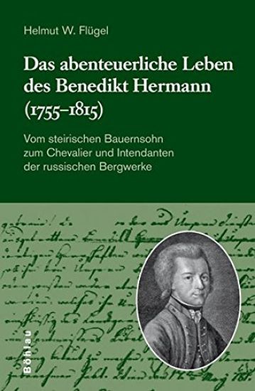 Das abenteuerliche Leben des Benedikt Hermann (1755-1815)