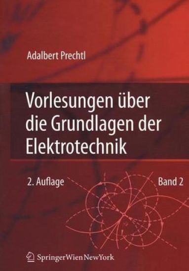 Vorlesungen über die Grundlagen der Elektrotechnik