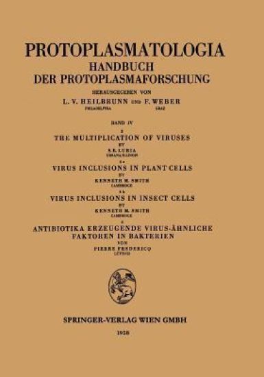 The Multiplication of Viruses / Virus Inclusions in Plant Cells / Virus Inclusions in Insect Cells / Antibiotika Erzeugende Virus-ähnliche Faktoren in Bakterien