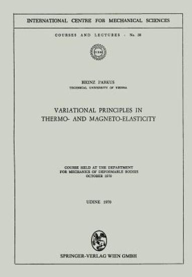 Variational Principles in Thermo- and Magneto-Elasticity