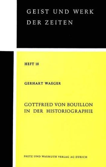 Gottfried Von Bouillon in Der Historiographie
