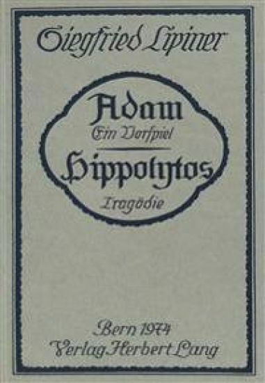 Adam, Ein Vorspiel- Hippolytos, Tragoedie