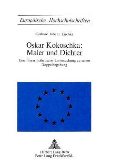 Oskar Kokoschka: Maler Und Dichter