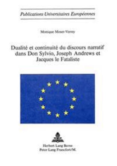 Dualité Et Continuité Du Discours Narratif Dans Don Sylvio, Joseph Andrews Et Jacques Le Fataliste
