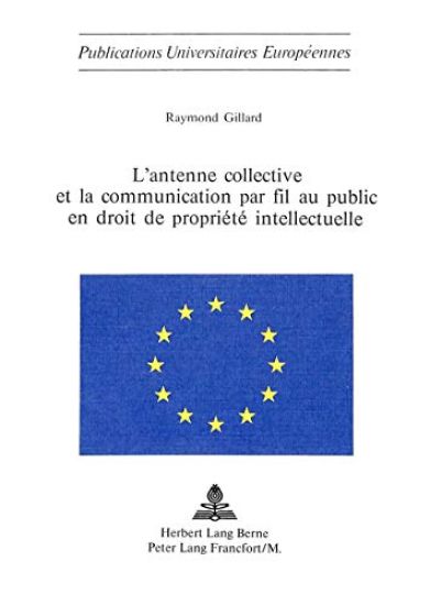 L'Antenne Collective Et La Communication Par Fil Au Public En Droit de Propriété Intellectuelle