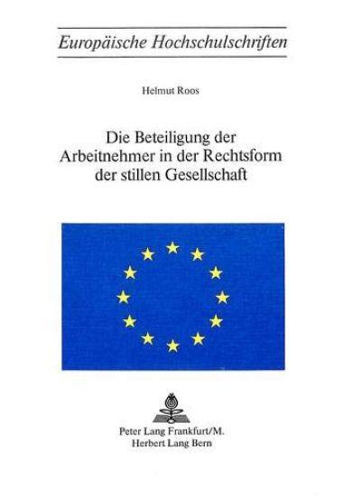 Die Beteiligung Der Arbeitnehmer in Der Rechtsform Der Stillen Gesellschaft