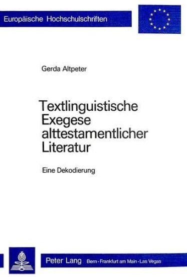 Textlinguistische Exegese Alttestamentlicher Literatur