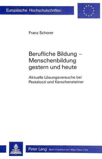 Berufliche Bildung-Menschenbildung / Gestern Und Heute