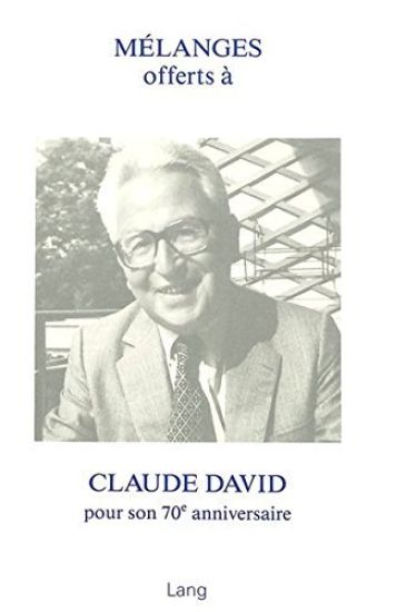 Mélanges Offerts À Claude David Pour Son 70e Anniversaire