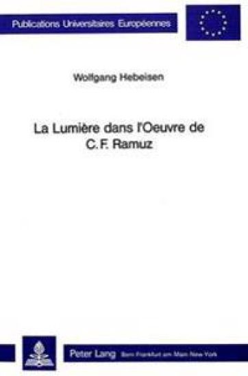 La Lumière Dans l'Oeuvre de C.F. Ramuz