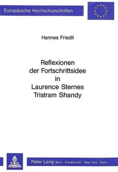Reflexionen Der Fortschrittsidee in Laurence Sternes Tristram Shandy
