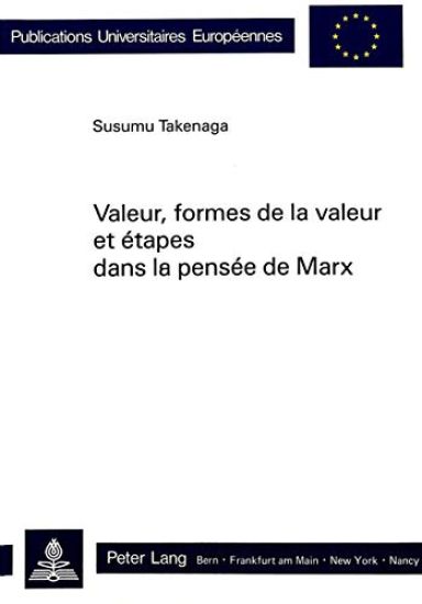 Valeur, Formes de la Valeur Et Étapes Dans La Pensée de Marx