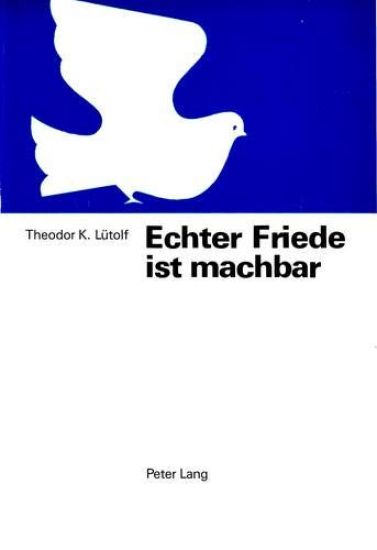 Echter Friede Ist Machbar