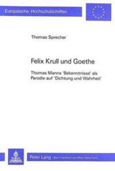 Felix Krull Und Goethe