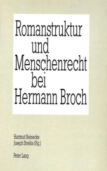 Romanstruktur Und Menschenrecht Bei Hermann Broch