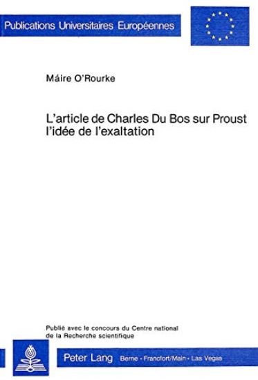 L'Article de Charles Du Bos Sur Proust- l'Idée de l'Exaltation