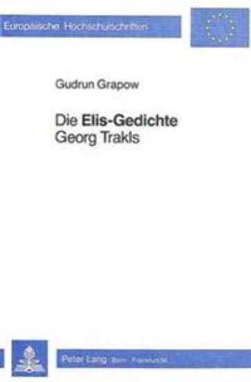 Die «Elis-Gedichte» Georg Trakls