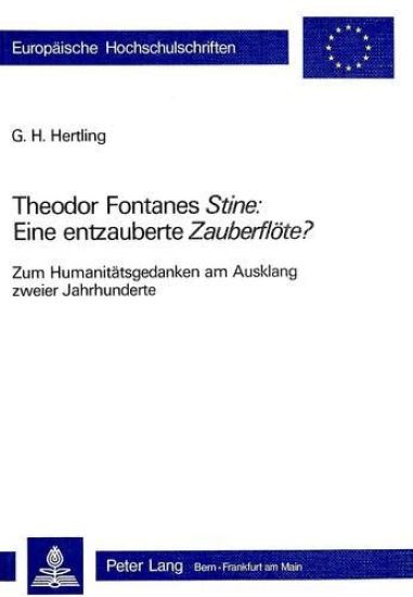 Theodor Fontanes «Stine» Eine Entzauberte «Zauberfloete»?