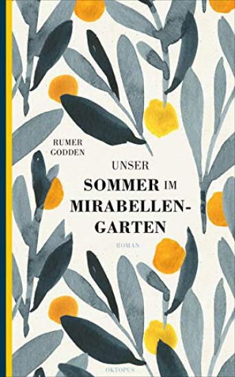 Godden, R: Unser Sommer im Mirabellengarten
