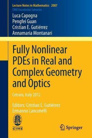 Fully Nonlinear PDEs in Real and Complex Geometry and Optics