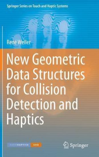 New Geometric Data Structures for Collision Detection and Haptics