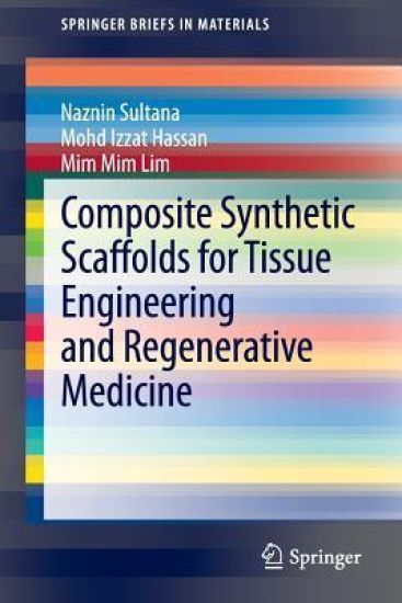 Composite Synthetic Scaffolds for Tissue Engineering and Regenerative Medicine