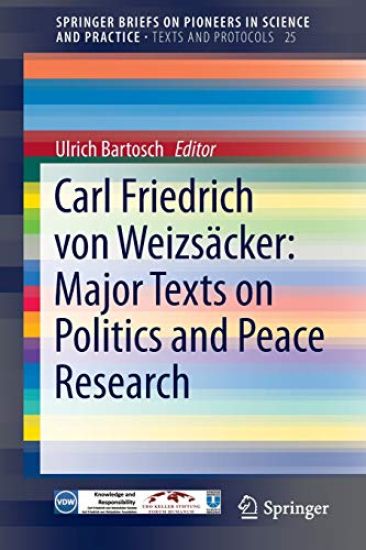 Carl Friedrich von Weizsäcker: Major Texts on Politics and Peace Research