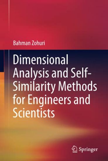Dimensional Analysis and Self-Similarity Methods for Engineers and Scientists
