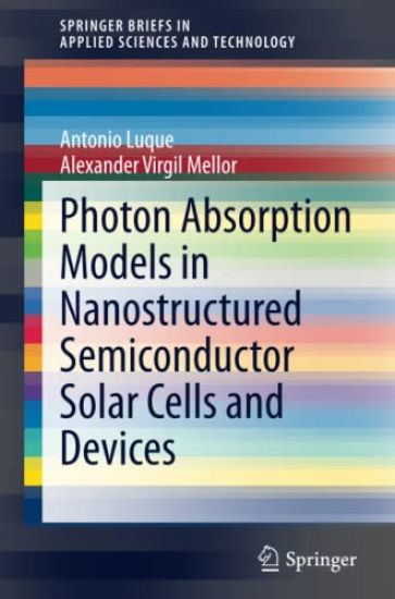 Photon Absorption Models in Nanostructured Semiconductor Solar Cells and Devices