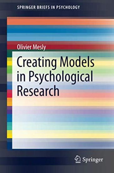 Creating Models in Psychological Research