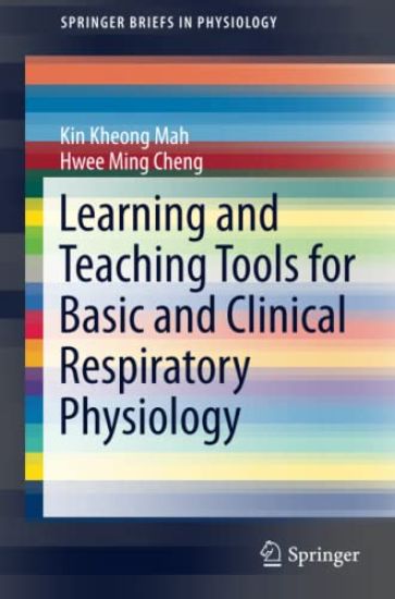 Learning and Teaching Tools for Basic and Clinical Respiratory Physiology