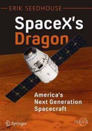 SpaceX's Dragon: America's Next Generation Spacecraft