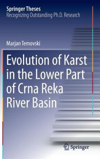 Evolution of Karst in the Lower Part of Crna Reka River Basin