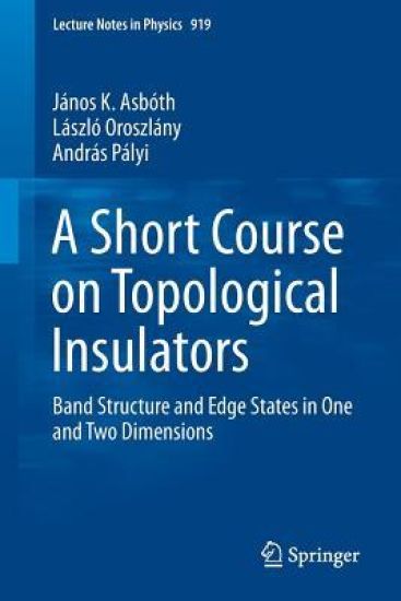 A Short Course on Topological Insulators