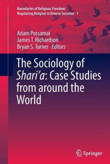 The Sociology of Shari’a: Case Studies from around the World
