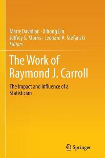 The Work of Raymond J. Carroll