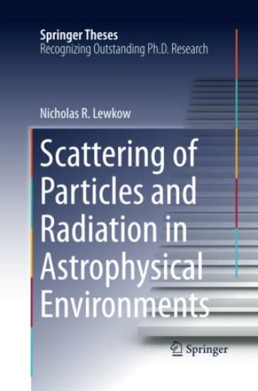 Scattering of Particles and Radiation in Astrophysical Environments