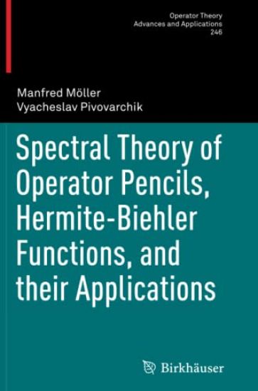 Spectral Theory of Operator Pencils, Hermite-Biehler Functions, and their Applications