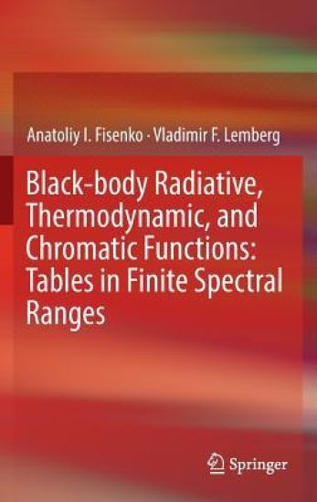 Black-body Radiative, Thermodynamic, and Chromatic Functions: Tables in Finite Spectral Ranges