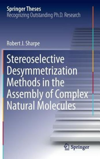 Stereoselective Desymmetrization Methods in the Assembly of Complex Natural Molecules