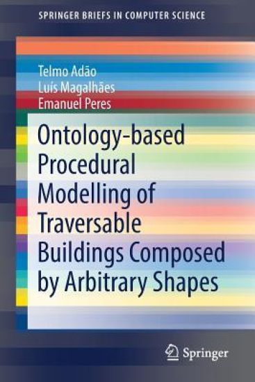Ontology-based Procedural Modelling of Traversable Buildings Composed by Arbitrary Shapes