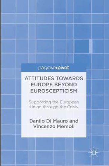 Attitudes Towards Europe Beyond Euroscepticism